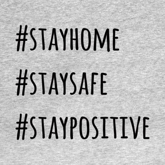 Stayhome Staysafe StayPositive by Banhbao